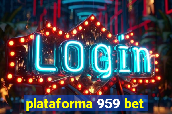 plataforma 959 bet